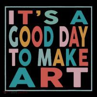 Retro Vintage Its A Good Day To Make Art Poster