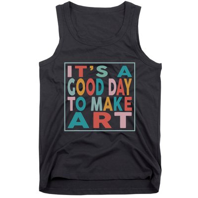 Retro Vintage Its A Good Day To Make Art Tank Top