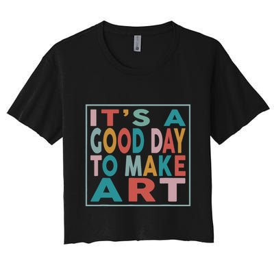 Retro Vintage Its A Good Day To Make Art Crop Top