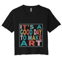 Retro Vintage Its A Good Day To Make Art Crop Top