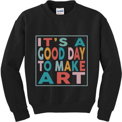 Retro Vintage Its A Good Day To Make Art Kids Sweatshirt