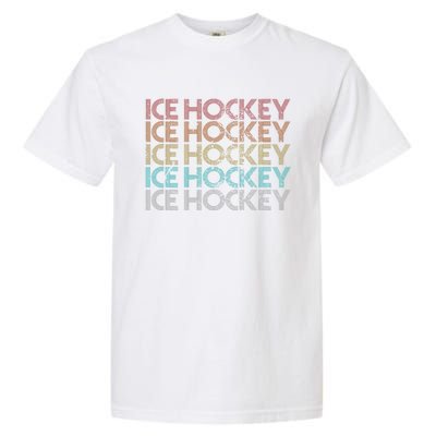 Retro Vintage Ice Hockey Meaningful Gift Garment-Dyed Heavyweight T-Shirt