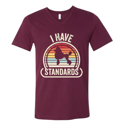 Retro Vintage I Have Standards Poodle V-Neck T-Shirt