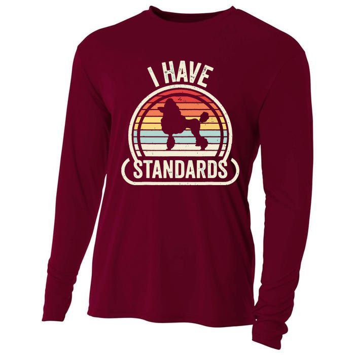 Retro Vintage I Have Standards Poodle Cooling Performance Long Sleeve Crew