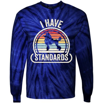 Retro Vintage I Have Standards Poodle Tie-Dye Long Sleeve Shirt