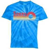 Retro Vintage I Am Late Sorry I Didn't Want To Come Gift Kids Tie-Dye T-Shirt