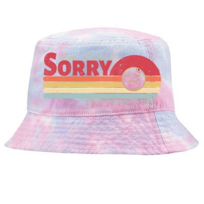 Retro Vintage I Am Late Sorry I Didn't Want To Come Gift Tie-Dyed Bucket Hat