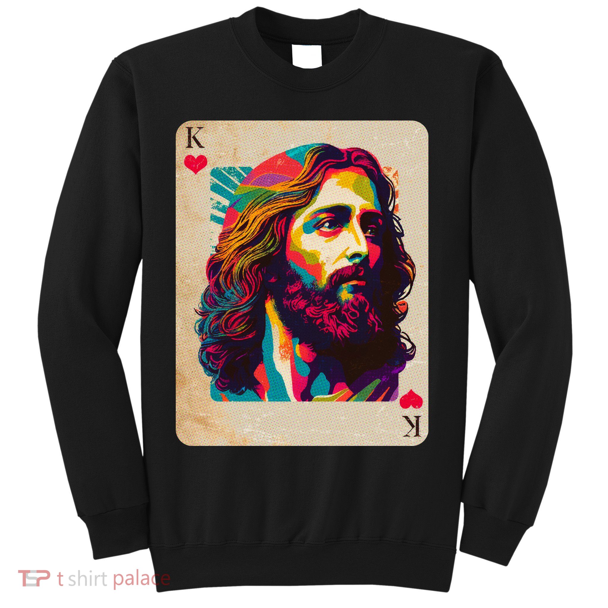 Retro Vintage Jesus Is King Of Kings Playing Card Sweatshirt