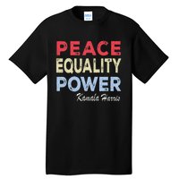 Retro Vintage Kamala Harris Peace Equality Power Tall T-Shirt