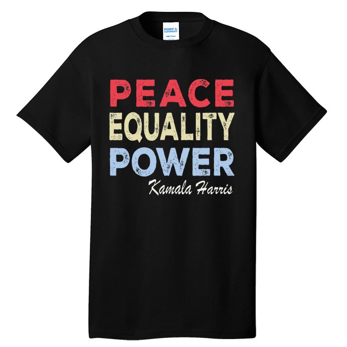 Retro Vintage Kamala Harris Peace Equality Power Tall T-Shirt