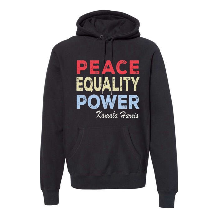 Retro Vintage Kamala Harris Peace Equality Power Premium Hoodie