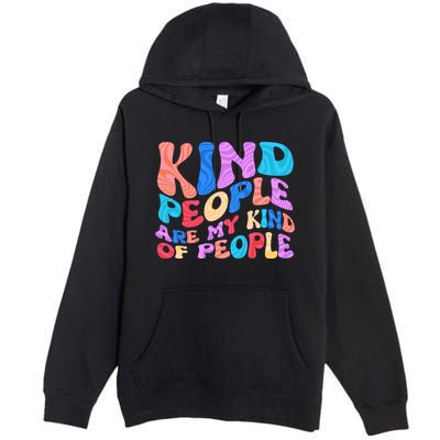 Retro Vintage Kind People Are My Kind Of People Premium Pullover Hoodie