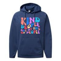 Retro Vintage Kind People Are My Kind Of People Performance Fleece Hoodie