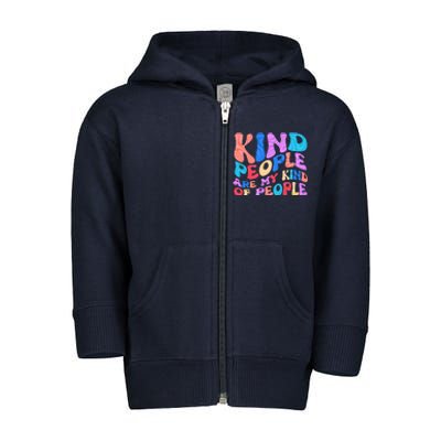 Retro Vintage Kind People Are My Kind Of People Toddler Zip Fleece Hoodie