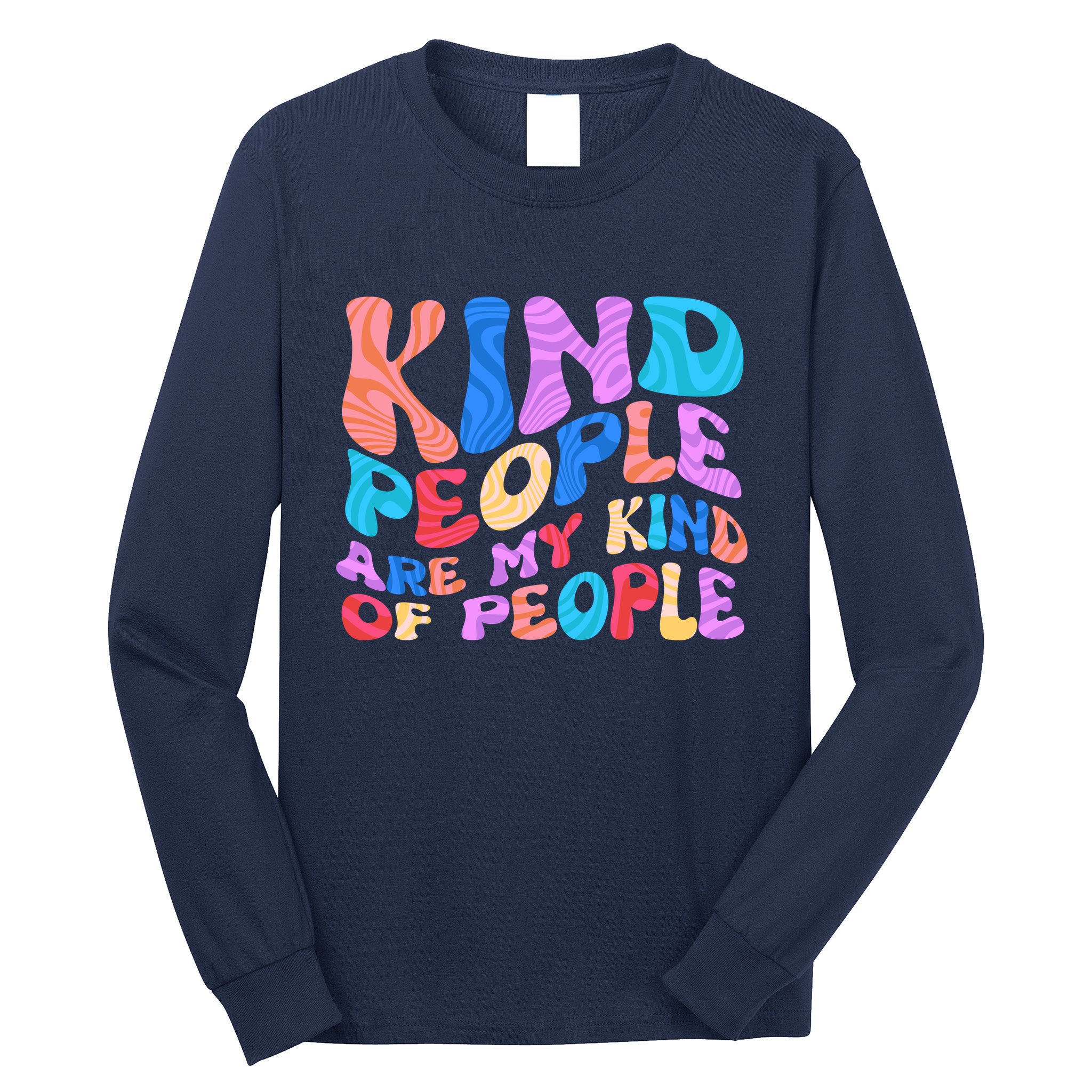 Retro Vintage Kind People Are My Kind Of People Long Sleeve Shirt