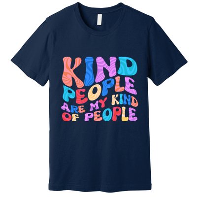 Retro Vintage Kind People Are My Kind Of People Premium T-Shirt
