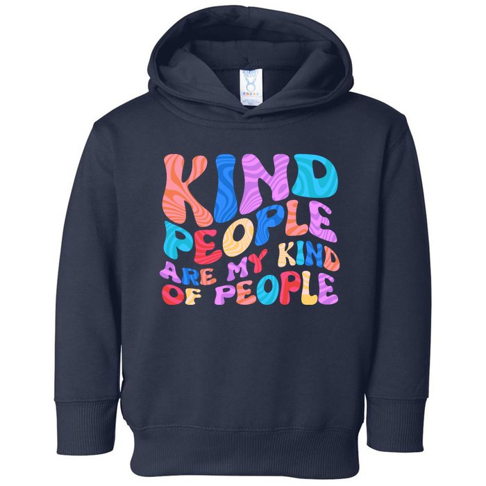 Retro Vintage Kind People Are My Kind Of People Toddler Hoodie