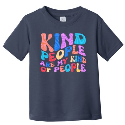 Retro Vintage Kind People Are My Kind Of People Toddler T-Shirt