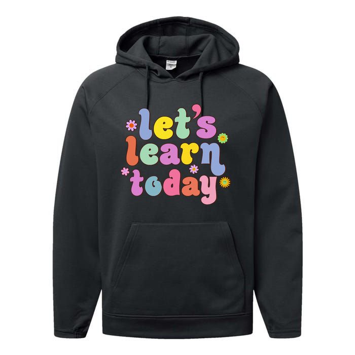 Retro Vintage Lets Learn Today Funny Teacher Inspirational Performance Fleece Hoodie