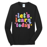 Retro Vintage Lets Learn Today Funny Teacher Inspirational Tall Long Sleeve T-Shirt