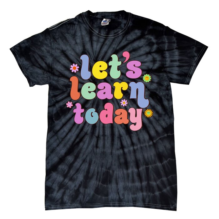 Retro Vintage Lets Learn Today Funny Teacher Inspirational Tie-Dye T-Shirt