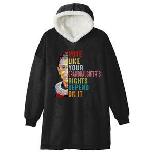 Rbg Vote Like Your Granddaughter’S Rights Feminist Hooded Wearable Blanket