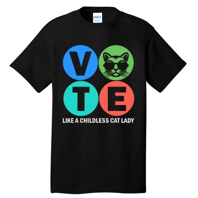 Retro Vote Like A Childless Cat Lady Is Voting Kamala 2024 Tall T-Shirt