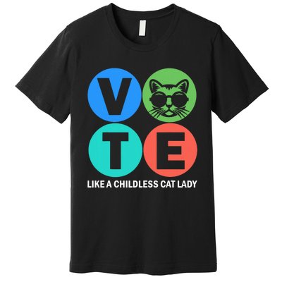 Retro Vote Like A Childless Cat Lady Is Voting Kamala 2024 Premium T-Shirt