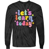 Retro Vintage Let's Learn Today Funny Teacher Inspirational Tie-Dye Long Sleeve Shirt