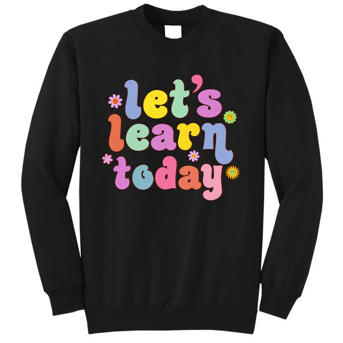 Retro Vintage Let's Learn Today Funny Teacher Inspirational Sweatshirt