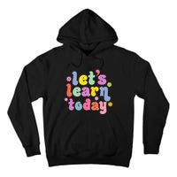 Retro Vintage Let's Learn Today Funny Teacher Inspirational Tall Hoodie