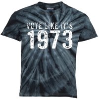 Retro Vote Like It's 1973 Pro Choice Rights Vintage Kids Tie-Dye T-Shirt