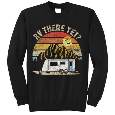 Retro Vintage Mountains Camping RV There Yet Sweatshirt