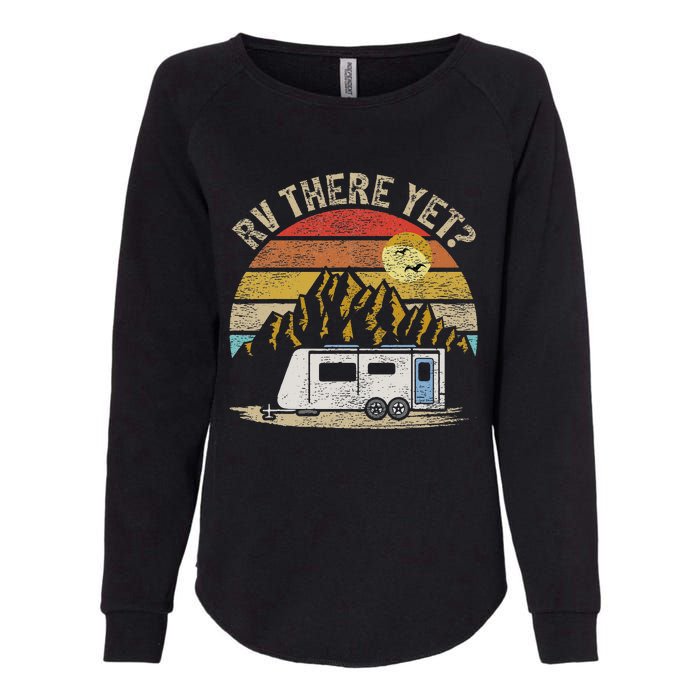 Retro Vintage Mountains Camping RV There Yet Womens California Wash Sweatshirt