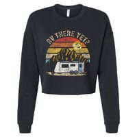 Retro Vintage Mountains Camping RV There Yet Cropped Pullover Crew