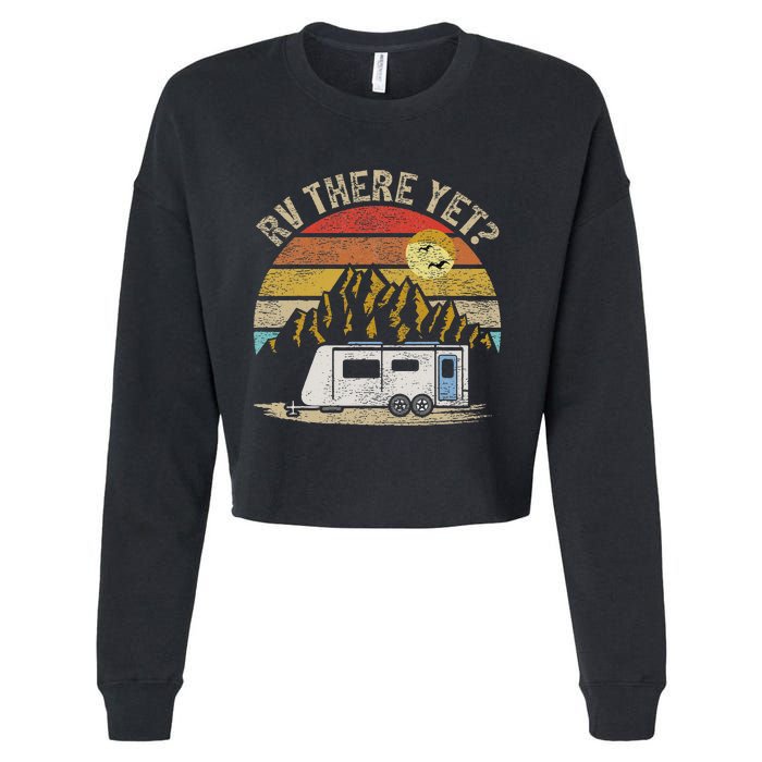 Retro Vintage Mountains Camping RV There Yet Cropped Pullover Crew