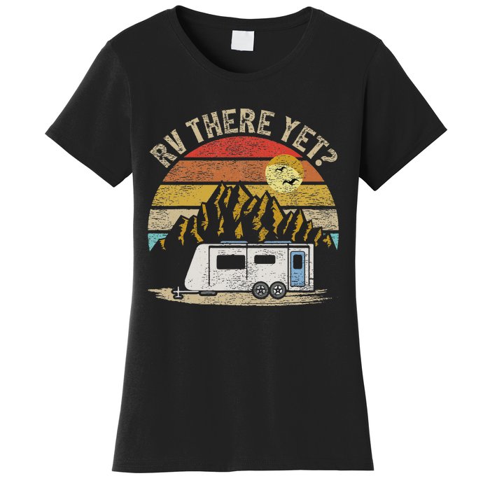 Retro Vintage Mountains Camping RV There Yet Women's T-Shirt