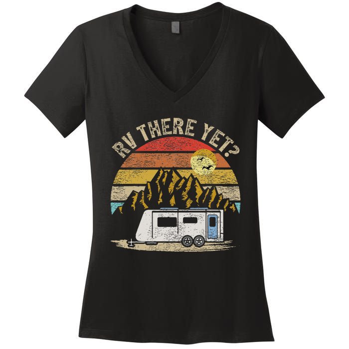 Retro Vintage Mountains Camping RV There Yet Women's V-Neck T-Shirt