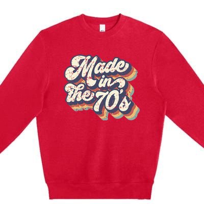 Retro Vintage Made In The 70s 1970s Born Birthday Day Gift Premium Crewneck Sweatshirt