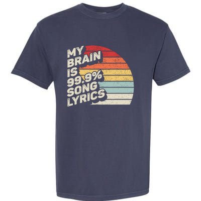 Retro Vintage My Brain Is 99% Song Lyrics Music Lover Gift Garment-Dyed Heavyweight T-Shirt