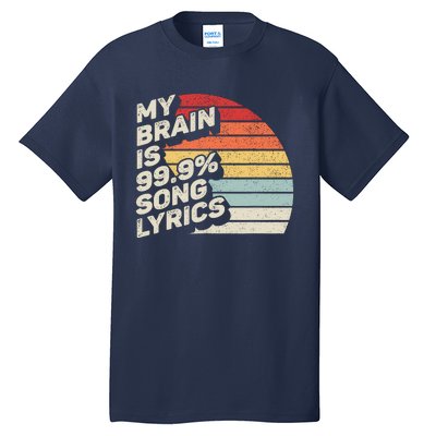 Retro Vintage My Brain Is 99% Song Lyrics Music Lover Gift Tall T-Shirt