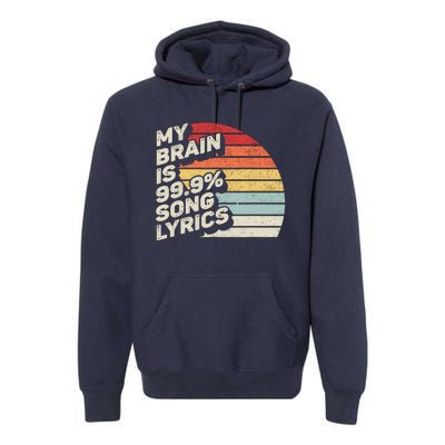 Retro Vintage My Brain Is 99% Song Lyrics Music Lover Gift Premium Hoodie