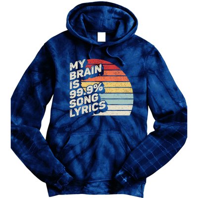 Retro Vintage My Brain Is 99% Song Lyrics Music Lover Gift Tie Dye Hoodie