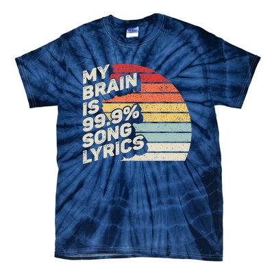 Retro Vintage My Brain Is 99% Song Lyrics Music Lover Gift Tie-Dye T-Shirt