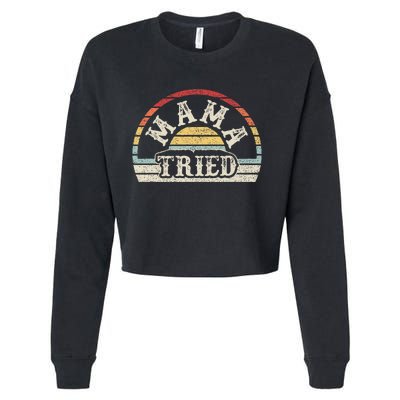 Retro Vintage Mama Tried Country Outlaw Music Cropped Pullover Crew