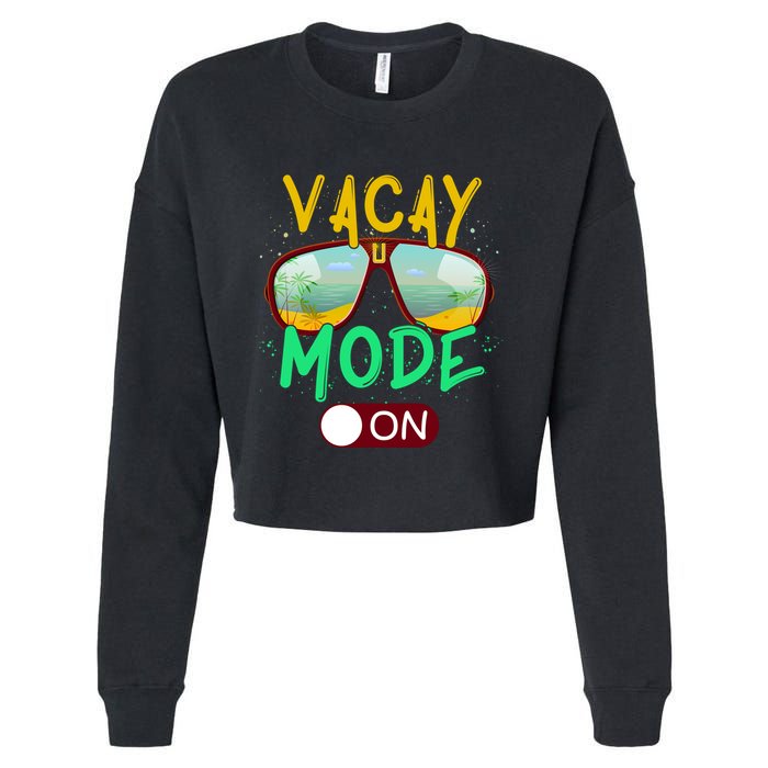Retro Vacay Mode On Sunglasses Beach Swimming Summer Vibes Great Gift Cropped Pullover Crew