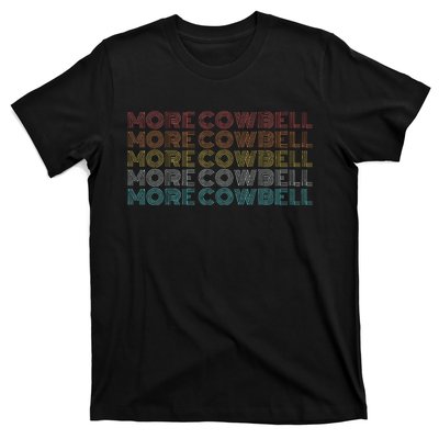 Retro Vintage More Cowbell T-Shirt