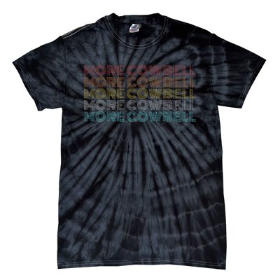 Retro Vintage More Cowbell Tie-Dye T-Shirt