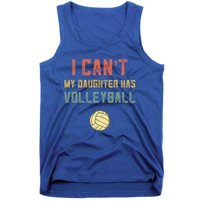 Retro Volleyball Mom Dad I Cant My Daughter Has Volleyball Gift Tank Top