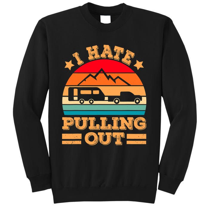 Retro Vintage Mountains I Hate Pulling Out Funny Camping Sweatshirt